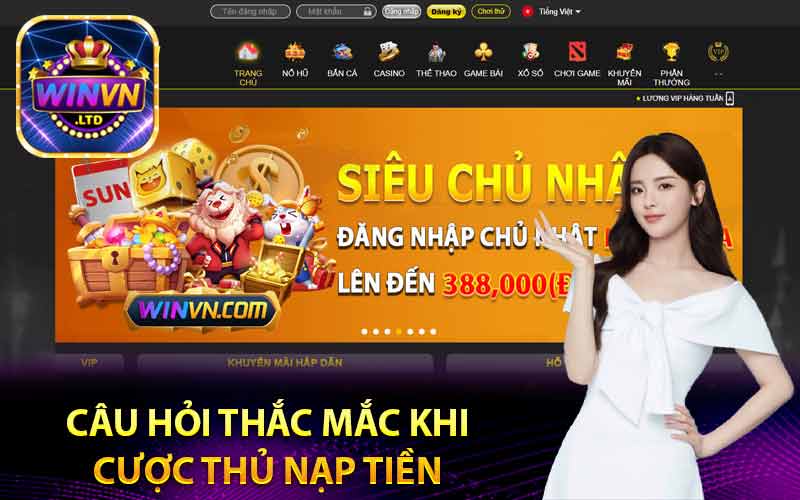 Câu hỏi thắc mắc khi cược thủ nạp tiền 